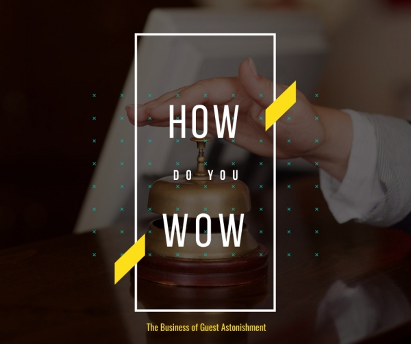 How do you wow?
